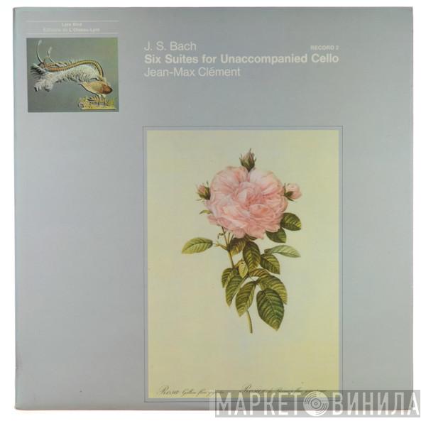 - Johann Sebastian Bach  Jean-Max Clément  - Six Suites For Unaccompanied Cello (Record 2)