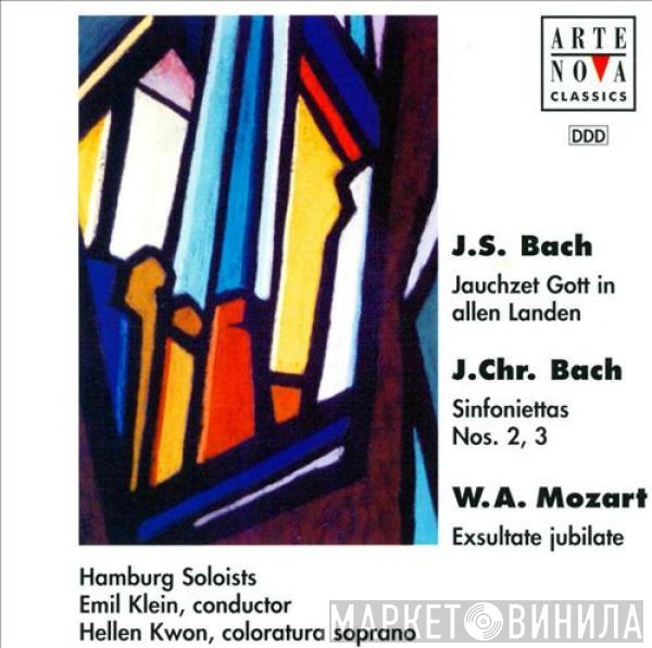 Johann Sebastian Bach, Johann Christian Bach, Wolfgang Amadeus Mozart, Hamburg Soloists, Emil Klein, Hellen Kwon - Jauchzet Gott In Allen Landen ; Sinfoniettas Nos. 2, 3 ; Exsultate, Jubilate