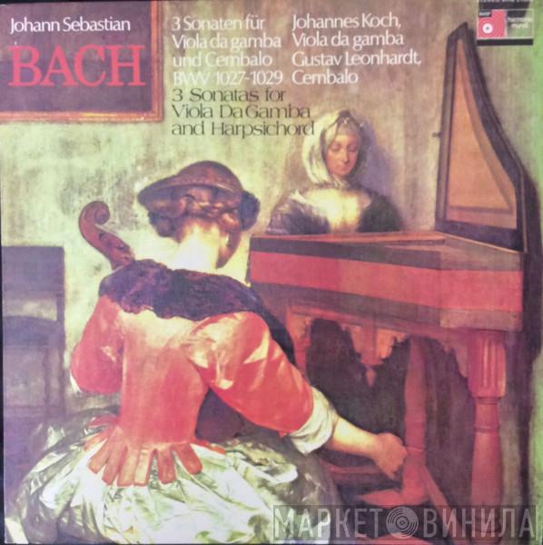 - Johann Sebastian Bach , Johannes Koch  Gustav Leonhardt  - 3 Sonaten Für Viola Da Gamba Und Cembalo BWV 1027−1029 = 3 Sonatas For Viola Da Gamba And Harpsichord