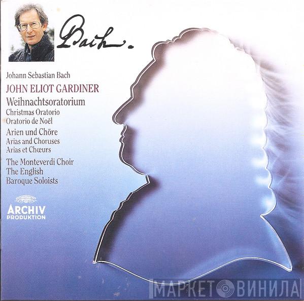 Johann Sebastian Bach, John Eliot Gardiner, The Monteverdi Choir, The English Baroque Soloists - Weihnachtsoratorium • Christmas Oratorio • Oratorio de Noel • Oratorio di Natale Bwv 248