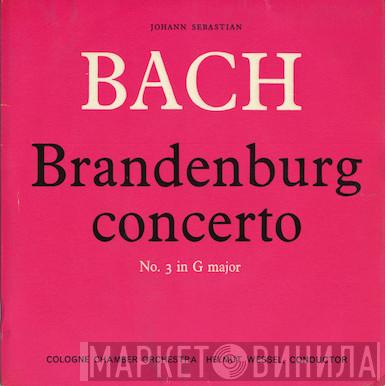 Johann Sebastian Bach, Kölner Kammerorchester, Helmut Wessel - Brandenburg Concerto No. 3 In G Major