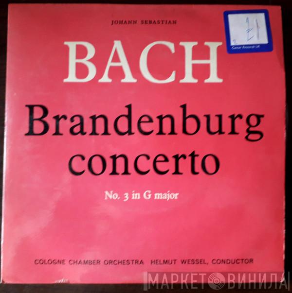 - Johann Sebastian Bach , Kölner Kammerorchester  Helmut Wessel  - Brandenburg Concerto No. 3 In G Major