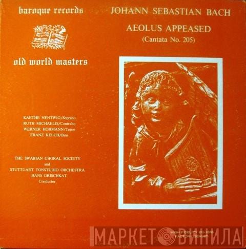 , Johann Sebastian Bach , Käthe Nentwig , Ruth Michaelis , Werner Hohmann , Franz Kelch , Schwäbischer Singkreis , Stuttgart Tonstudio Orchestra  Hans Grischkat  - Aeolus Appeased (Cantata No. 205)