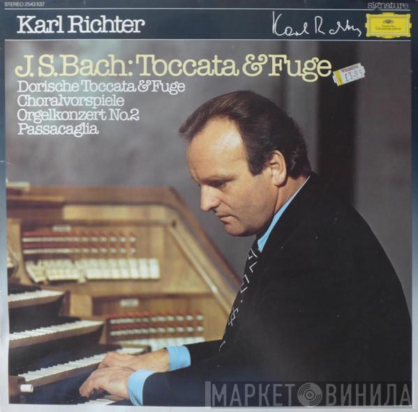 Johann Sebastian Bach Karl Richter  - Toccata & Fuge / Dorische Toccata & Fuge / Choralvorspiele / Orgelkonzert No.2 / Passacaglia
