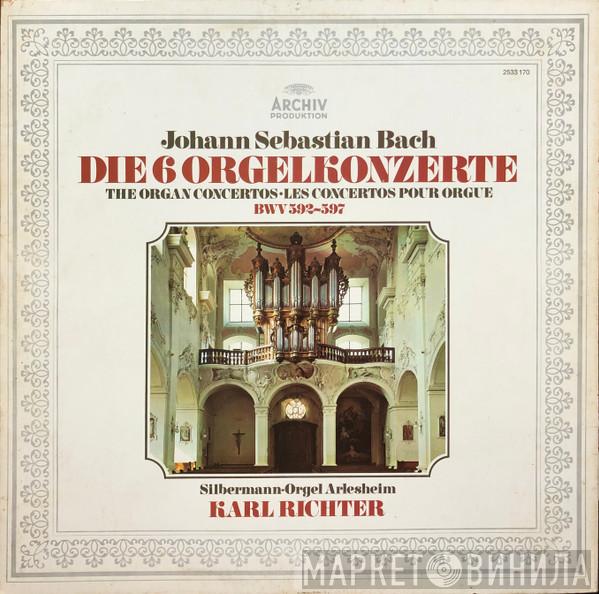, Johann Sebastian Bach  Karl Richter  - Die 6 Orgelkonzerte, BWV 592–597