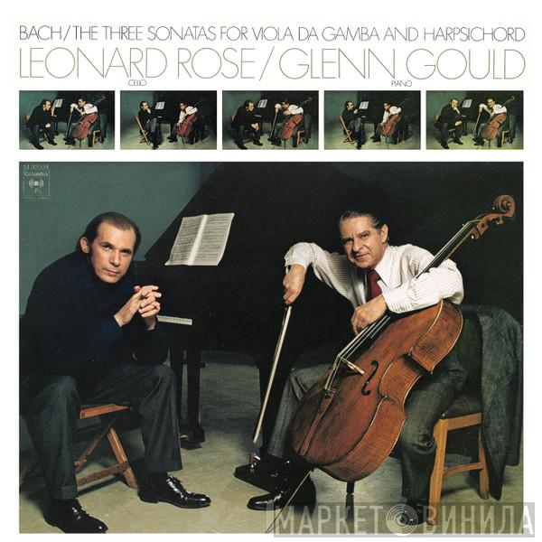 , Johann Sebastian Bach , Leonard Rose  Glenn Gould  - The Three Sonatas For Viola Da Gamba And Harpsichord