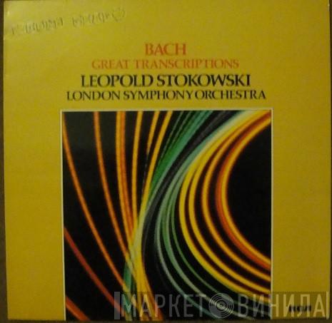 - Johann Sebastian Bach , Leopold Stokowski  The London Symphony Orchestra  - Great Stokowski Transcriptions