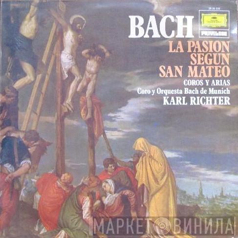 - Johann Sebastian Bach , Münchener Bach-Orchester , Münchener Bach-Chor  Karl Richter  - Coros Y Arias De "La Pasión Según San Mateo"