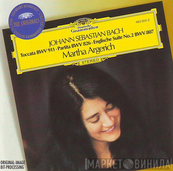 Johann Sebastian Bach, Martha Argerich - Toccata BWV 911 • Partita BWV 826 • Englische Suite No. 2 BWV 807