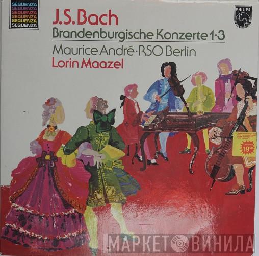 Johann Sebastian Bach, Maurice André, Lorin Maazel, Radio-Symphonie-Orchester Berlin - Brandenburgische Konzerte 1-3