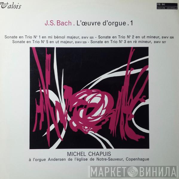 - Johann Sebastian Bach  Michel Chapuis  - L'Œuvre D'Orgue .1
