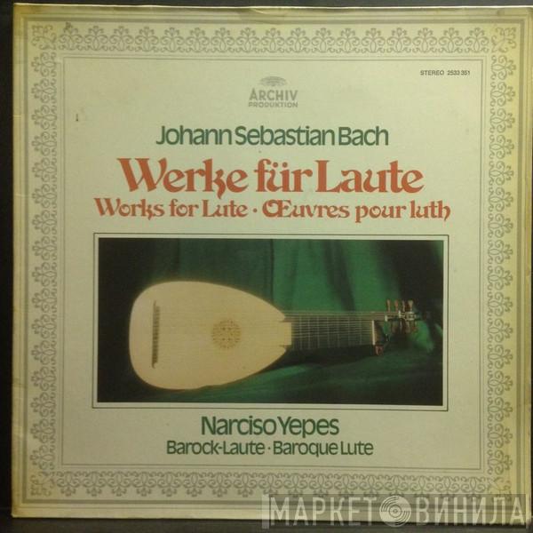 Johann Sebastian Bach, Narciso Yepes - Werke Für Laute = Works For Lute = Œuvres Pour Luth