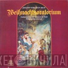 - Johann Sebastian Bach  Nikolaus Harnoncourt  - Weihnachtsoratorium = Christmas Oratorio = Oratorio de Noël