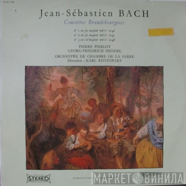 Johann Sebastian Bach, Pierre Pierlot, Georg Friedrich Hendel, Kammerorchester Des Saarländischen Rundfunks, Saarbrücken, Karl Ristenpart - Concertos Brandebourgeois Nºs 1, 2, 3
