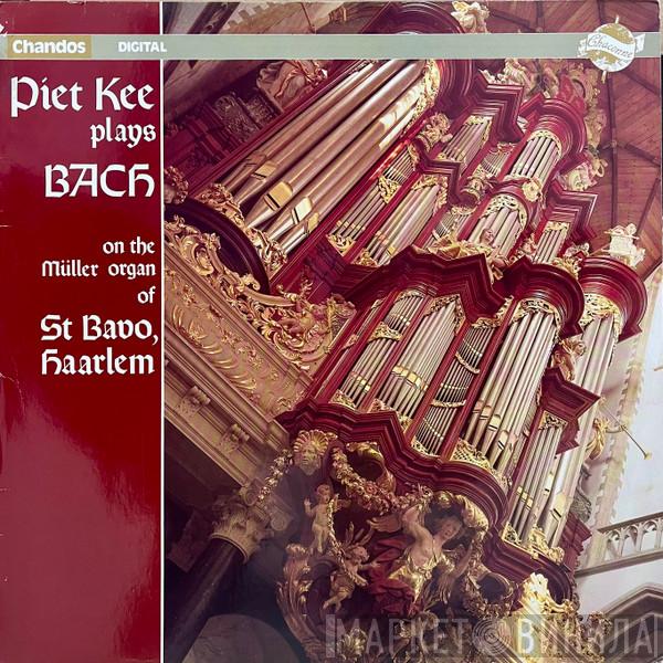, Johann Sebastian Bach  Piet Kee  - Bach Organ Works