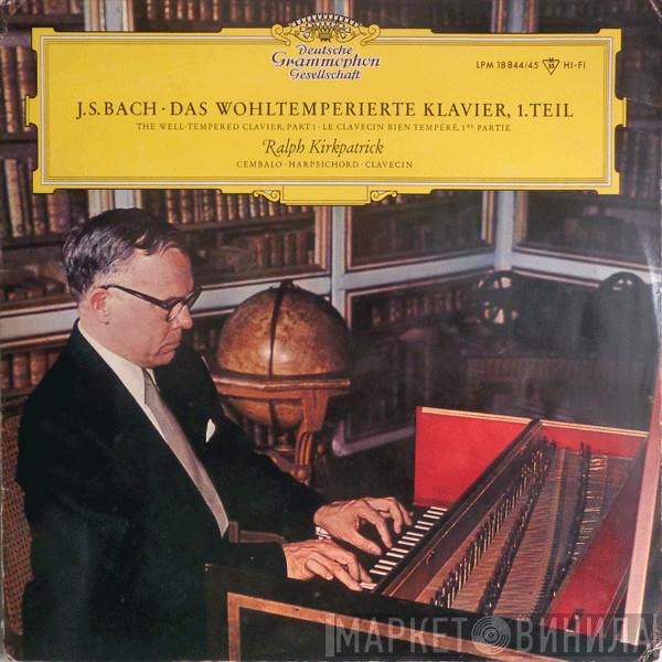 - Johann Sebastian Bach  Ralph Kirkpatrick  - Das Wohltemperierte Klavier, 1. Teil