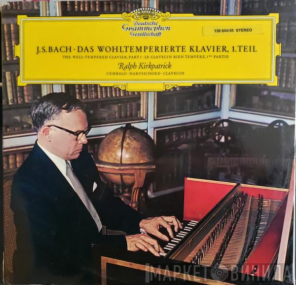 - Johann Sebastian Bach  Ralph Kirkpatrick  - Das Wohltemperierte Klavier, 1. Teil