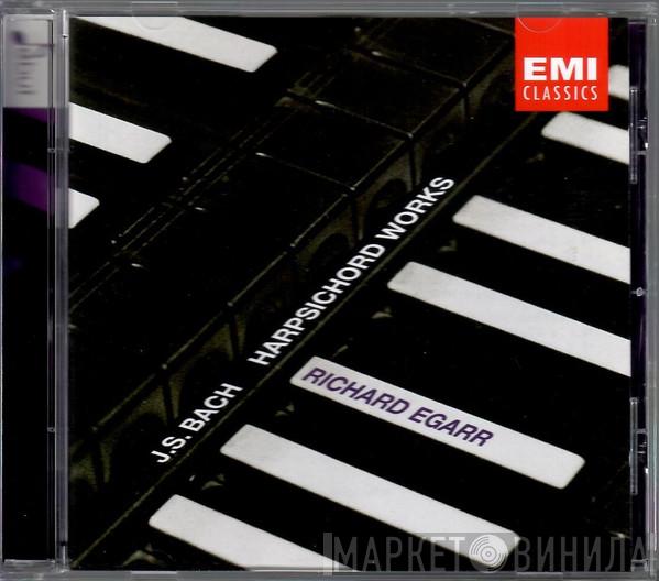 Johann Sebastian Bach, Richard Egarr - Harpsichord Works