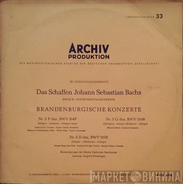 , Johann Sebastian Bach , Schola Cantorum Basiliensis  August Wenzinger  - Brandenburgische Konzerte - Nr. 2 F-dur, BWV 1047 · Nr. 3 G-dur, BWV 1048 · Nr. 5 D-dur, BWV 1050