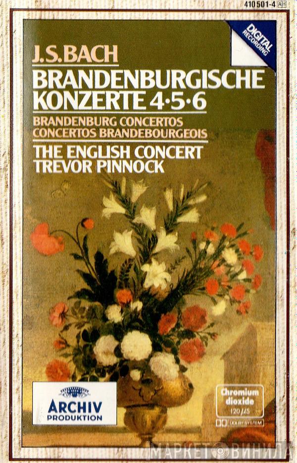 Johann Sebastian Bach, The English Concert, Trevor Pinnock - Brandenburgische Konzerte 4•5•6