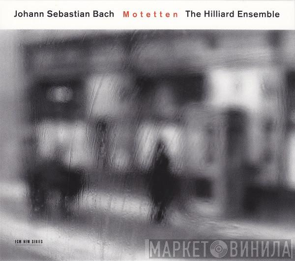 - Johann Sebastian Bach  The Hilliard Ensemble  - Motetten