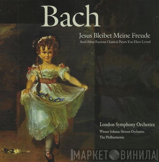 , Johann Sebastian Bach , The London Symphony Orchestra , Wiener Johann Strauss Orchestra  Philharmonia Orchestra  - Jesus Bleibet Meine Freude (And Other Famous Classical Pieces You Have Loved)