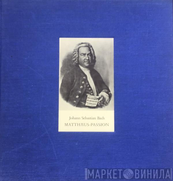 Johann Sebastian Bach, Thomanerchor, Gewandhausorchester Leipzig, Günther Ramin - Matthäus-Passion