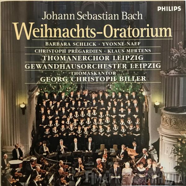 , Johann Sebastian Bach , Thomanerchor , Gewandhausorchester Leipzig , Georg Christoph Biller , Barbara Schlick , Yvonne Naef , Christoph Prégardien  Klaus Mertens  - Weihnachts-Oratorium BWV 248