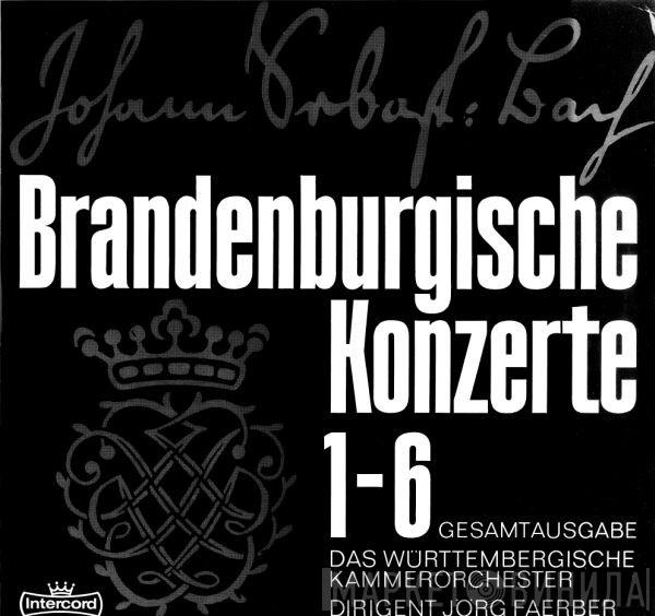 - Johann Sebastian Bach , Württembergisches Kammerorchester  Jörg Faerber  - Die Brandenburgischen Konzerte 1-6