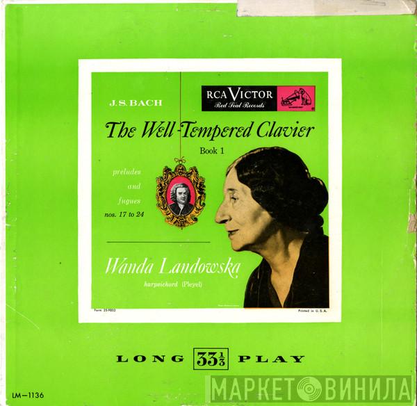 - Johann Sebastian Bach  Wanda Landowska  - The Well-Tempered Clavier: Book I: Preludes And Fugues Nos. 17-24