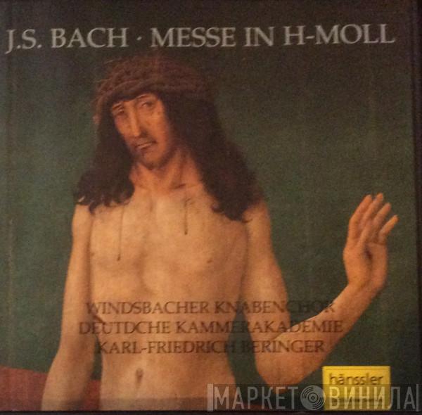 – Johann Sebastian Bach , Windsbacher Knabenchor , Deutsche Kammerakademie Neuss  Karl-Friedrich Beringer  - Messe In H-Moll, BWV 232