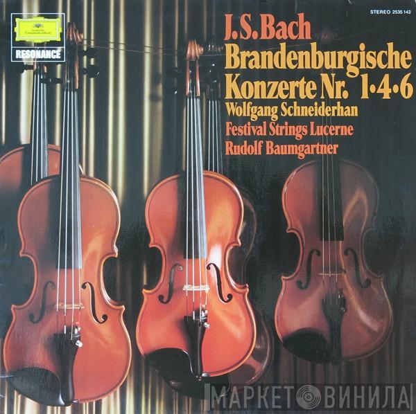 Johann Sebastian Bach, Wolfgang Schneiderhan, Festival Strings Lucerne, Rudolf Baumgartner - Brandenburgische Konzerte Nr. 1 • 4 •  6