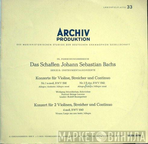 Johann Sebastian Bach, Wolfgang Schneiderhan, Festival Strings Lucerne, Rudolf Baumgartner - Konzerte Für Violine, Streicher Und Continuo
