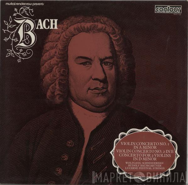 Johann Sebastian Bach, Wolfgang Schneiderhan, Rudolf Baumgartner, Festival Strings Lucerne - Violin Concerto No1 In A Minor-Violin Concerto No.2 In E-Concerto For 2 Violins In D Minor