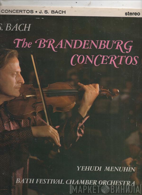Johann Sebastian Bach, Yehudi Menuhin, Bath Festival Chamber Orchestra - The Brandenburg Concertos