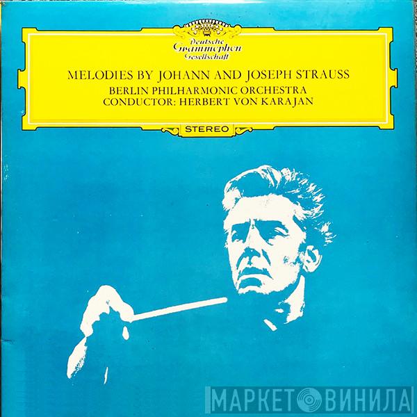 Johann Strauss Jr., Johann Strauss Sr., Josef Strauß, Berliner Philharmoniker, Herbert von Karajan - Melodies By Johann And Joseph Strauss