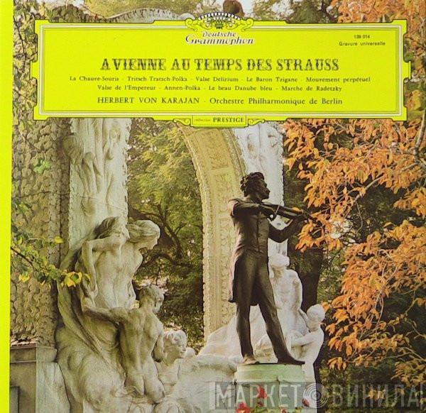 Johann Strauss Jr., Johann Strauss Sr., Josef Strauß, Berliner Philharmoniker, Herbert von Karajan - A Vienne Au Temps Des Strauss
