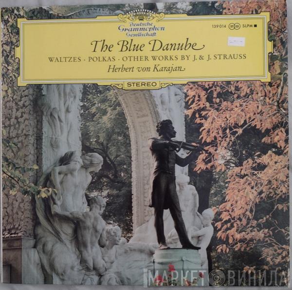 Johann Strauss Jr., Josef Strauß, Herbert von Karajan - The Blue Danube: Waltzes · Polkas · Other Works By J. & J. Strauss