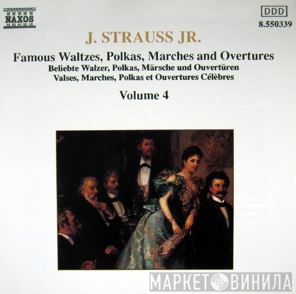 Johann Strauss Jr. - Famous Waltzes, Polkas, Marches And Overtures, Volume 4