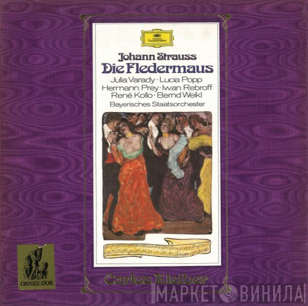 - Johann Strauss Jr. , Iulia Várady , Lucia Popp , Hermann Prey , Ivan Rebroff , René Kollo , Bernd Weikl , Bayerisches Staatsorchester  Carlos Kleiber  - Die Fledermaus