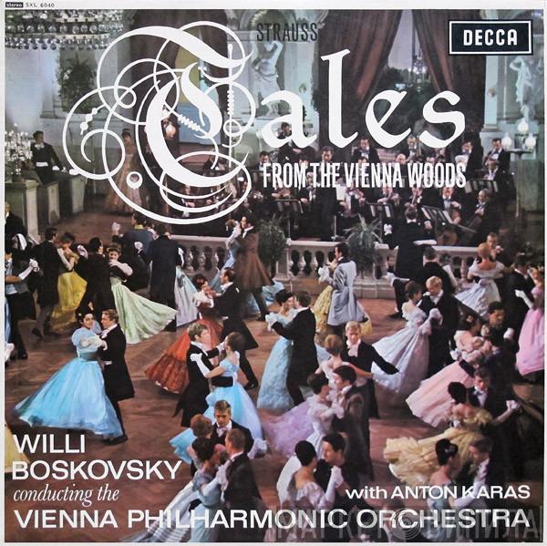 , Johann Strauss Jr. Conducting The Willi Boskovsky With Wiener Philharmoniker  Anton Karas  - Tales From The Vienna Woods
