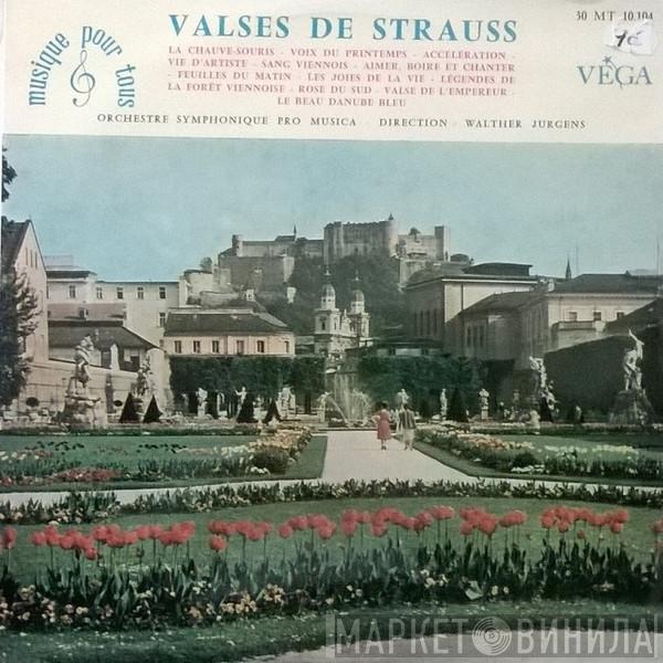 , Johann Strauss Jr. , Vienna Pro Musica Orchestra  Walter Jürgens  - Valses De Strauss