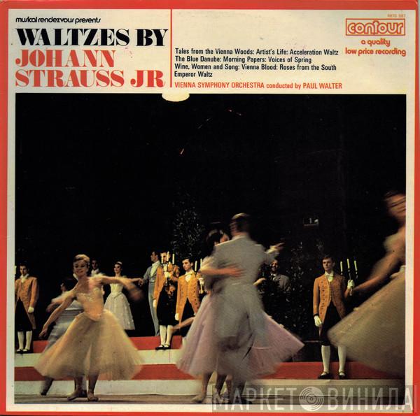 Johann Strauss Jr., Wiener Symphoniker, Paul Walter - Waltzes By Johann Strauss Jr