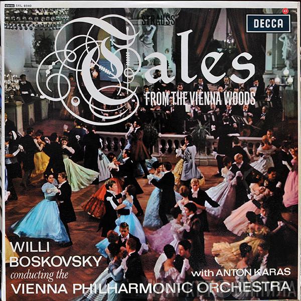 Johann Strauss Jr., Willi Boskovsky, Wiener Philharmoniker, Anton Karas - Tales From The Vienna Woods