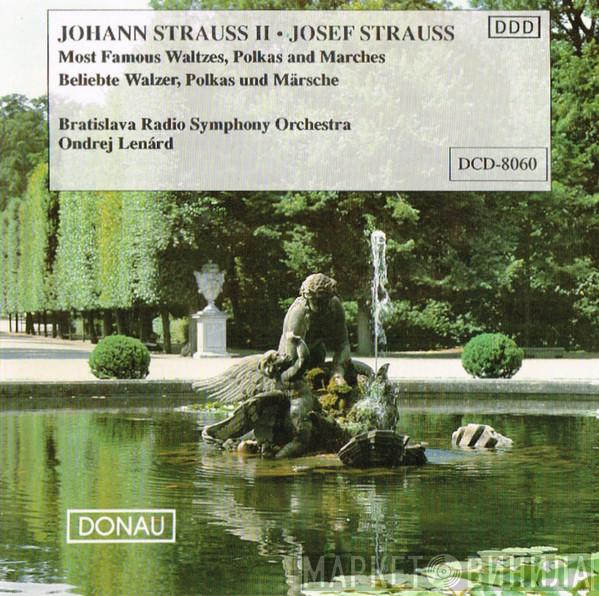 Johann Strauss Jr., Josef Strauß, Slovak Radio Symphony Orchestra, Ondrej Lenárd - Most Famous Waltzes, Polkas And Marches