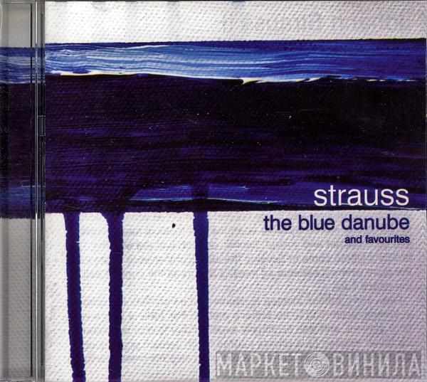 Johann Strauss Jr. - The Blue Danube And Favourites