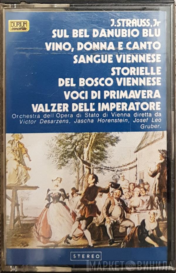 , Johann Strauss Jr. , Orchester Der Wiener Staatsoper , Victor Desarzens , Jascha Horenstein  Josef Leo Gruber  - Sul Bel Danubio Blu