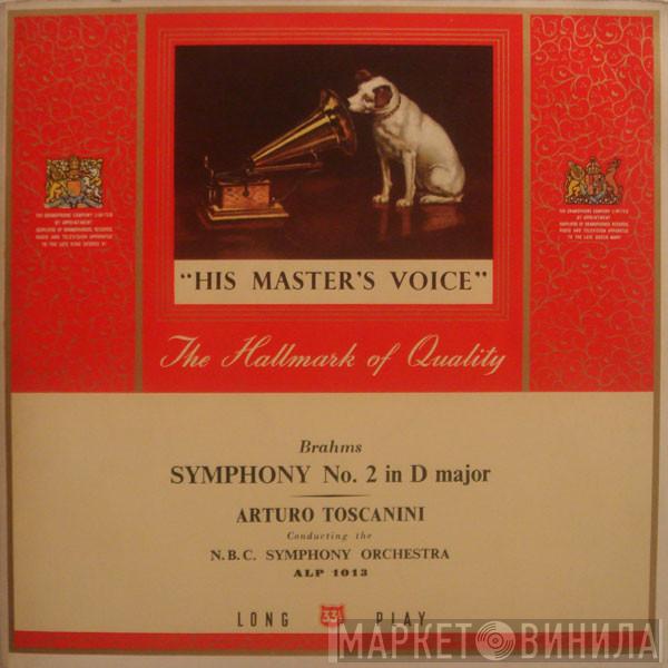 • Johannes Brahms • Arturo Toscanini  NBC Symphony Orchestra  - Symphony No. 2 In D Major