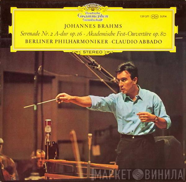 - Johannes Brahms ∙ Berliner Philharmoniker  Claudio Abbado  - Serenade Nr. 2 A-dur Op. 16 ∙ Akademische Fest-Ouvertüre Op. 80