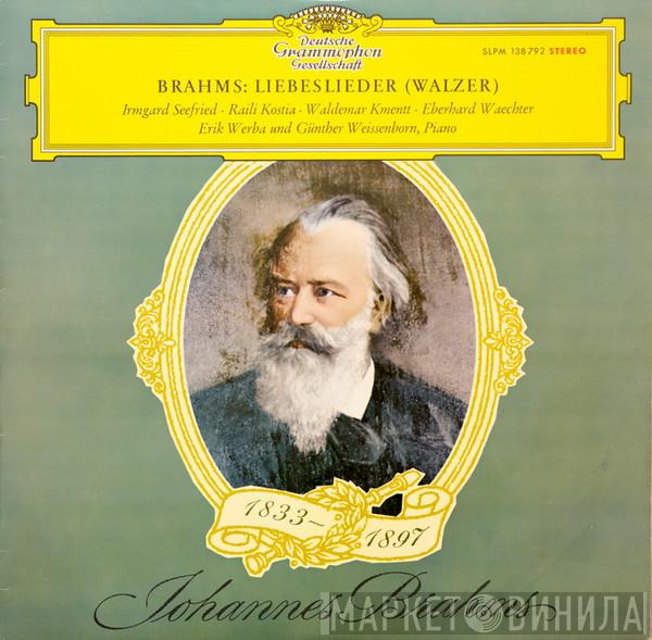 , Johannes Brahms · Irmgard Seefried · Raili Kostia · Waldemar Kmentt · Eberhard Wächter Und Erik Werba  Günther Weissenborn  - Liebeslieder (Walzer)